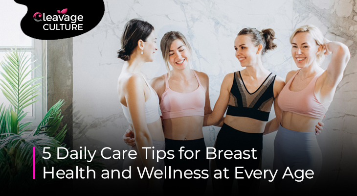 Breast health and wellness tips for women of all ages
