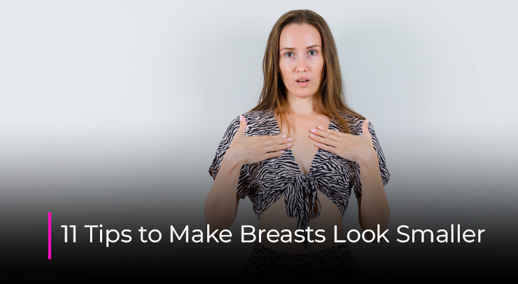 How to make breasts look smaller using clothing fit, layering, and posture tips