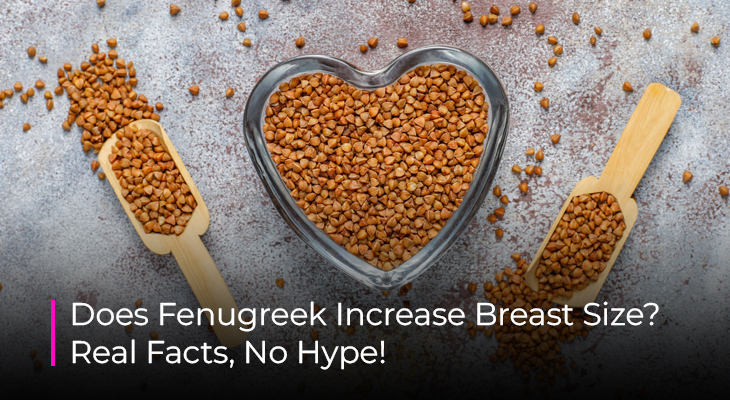 Fenugreek is commonly discussed as a natural remedy when exploring whether fenugreek increases breast size.